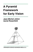 A Pyramid Framework for Early Vision: Multiresolutional Computer Vision 1461362075 Book Cover