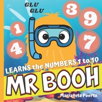 Mr. BOOH learns the NUMBERS 1 to 10: Glu Glu Splash B0BSWNJYD6 Book Cover