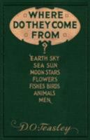 Where Do They Come From? 1604162422 Book Cover