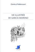 Vie illustr�e de Garcia Moreno 2376640393 Book Cover