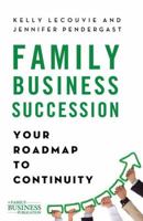 Family Business Succession: Your Roadmap to Continuity (A Family Business Publication) 1137280891 Book Cover