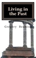 Living in the Past 1475090552 Book Cover