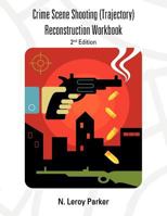 Shooting (Trajectory) Reconstruction Workbook: 2nd Edition 1477297685 Book Cover