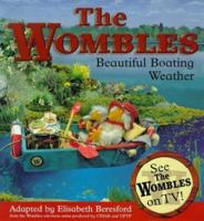 Beautiful Boating Weather (Wombles) 034073583X Book Cover