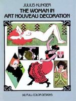 The Woman in Art Nouveau Decoration: 141 Full-Color Designs (Dover Pictorial Archive Series) 048624797X Book Cover
