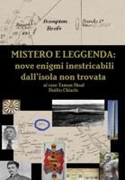 Mistero E Leggenda: Nove Enigmi Inestricabili Dall'isola Non Trovata Al Caso Taman Shud 1291518193 Book Cover