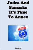 Judea and Samaria: It's Time to Annex 1536974250 Book Cover