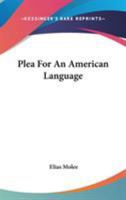 Plea for an American Language: Or Germanic-English ... 1163613398 Book Cover