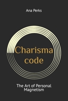 Charisma: The Art of Personal Magnetism B0CPJNQ94S Book Cover