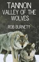 Tannon - Valley Of The Wolves 1523377720 Book Cover