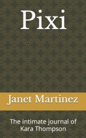 Pixi: The intimate journal of Kara Thompson B0BKJ9F2PN Book Cover