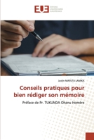 Conseils pratiques pour bien rédiger son mémoire: Préface de Pr. TUKUNDA Ohanu Homère 6203456934 Book Cover