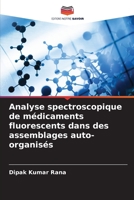 Analyse spectroscopique de médicaments fluorescents dans des assemblages auto-organisés 6205763478 Book Cover