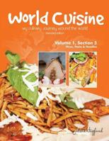 World Cuisine - My Culinary Journey Around the World Volume 1, Section 5: Pizza, Pasta and Noodles 0990939359 Book Cover