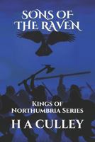 SONS OF THE RAVEN: Kings of Northumbria Series 1980485364 Book Cover