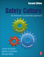 Safety Culture: An Innovative Leadership Approach 012814663X Book Cover