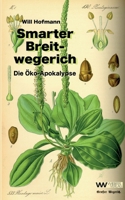 Smarter Breitwegerich: Die Ökoapokalypse (German Edition) 3942606364 Book Cover