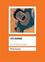 100 Anime (BFI Screen Guides) B09L759F3T Book Cover