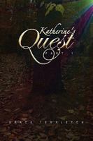 Katherine's Quest: Part 1 1441597425 Book Cover