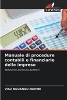 Manuale di procedure contabili e finanziarie delle imprese: SERVIZI DI AIUTO AI LAUREATI (Italian Edition) 6208819997 Book Cover