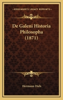 De Galeni Historia Philosopha (1871) 1247893952 Book Cover