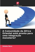 A Comunidade da África Oriental está pronta para uma integração monetária? (Portuguese Edition) 6209726704 Book Cover