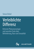 Verleiblichte Differenz: Kritische Phänomenologie und narrative Texte über Behinderung, Race und Sexualität (German Edition) 3031557530 Book Cover