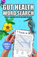 Gut Health Word Search: Over 1,000 Words for Adults with Digestive Issues and Bloating – Gentle Brain Activities and Coloring Pages to Support Gut ... (Gifts for Men & Women) (Words for Wellness) 1969014040 Book Cover