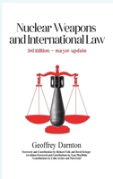 Nuclear Weapons and International Law: 3rd edition 1912359138 Book Cover
