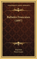 Ballades Francaises (1897) 1160313024 Book Cover
