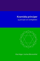 Kosmiska Principer: 25 Principer Om Verkligheten 3945871913 Book Cover