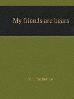 My friends the bears 5519516960 Book Cover