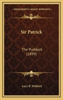 Sir Patrick: The Puddock 1164029320 Book Cover
