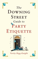 The Downing Street Guide to Party Etiquette 1035410567 Book Cover