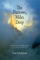 The Narrows, Miles Deep: A Novella and Stories 1456596632 Book Cover