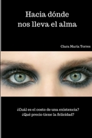 Hacia d�nde nos lleva el alma 0692775013 Book Cover