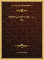 Poetical Attempts, By S. C. S. 1169408966 Book Cover