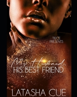 My Husband: His Best Friend B08LQPXXC4 Book Cover