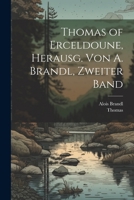 Thomas of Erceldoune, Herausg. Von A. Brandl, Zweiter Band 1021701424 Book Cover