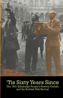 'Tis Sixty Years Since: The First People's Festival Ceilidh and the Scottish Folk Revival 1907676104 Book Cover