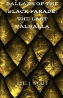 The Last Valhalla (Ballads of the Black Parade) B0DY7K2K5M Book Cover