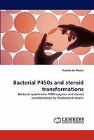 Bacterial P450s and steroid transformations 3844330771 Book Cover