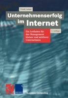 Unternehmenserfolg Im Internet: Ein Leitfaden Fur Das Management Kleiner Und Mittlerer Unternehmen 3528155442 Book Cover