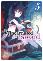 Reincarnated as a Sword (Light Novel) Vol. 5 1645054632 Book Cover