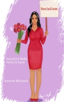 Socialist Babe Falls in Love 1522735054 Book Cover