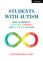 Students with Autism: How to Improve Language, Literacy, and Academic Success 1915261376 Book Cover