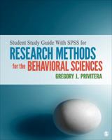 Student Study Guide With IBM SPSS Workbook for Research Methods for the Behavioral Sciences 1452290512 Book Cover