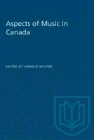 Aspects of Music in Canada 1487572980 Book Cover