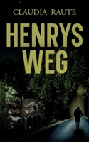 Henrys Weg (German Edition) 3347930665 Book Cover