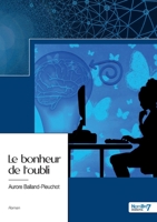Le bonheur de l'oubli 2385919869 Book Cover